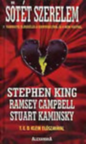 Ramsey Campbell, Stuart Kaminsky Stephen King - S�t�t szerelem - 22 vadonat�j elbesz�l�s a szenved�lyr�l �s a nemi v�gyr�l