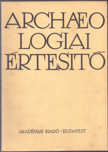 Archaeologiai értesítő 1969. 1. szám 96. kötet
