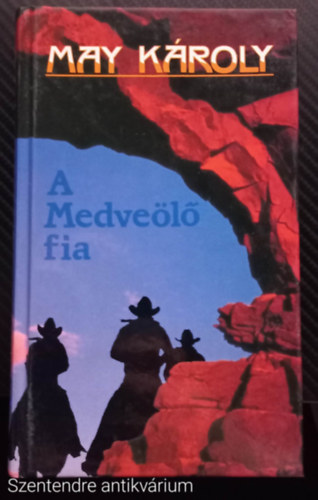 May Kroly - A Medvel fia (FORDT Szinnai Tivadar) - (Sajt kppel, Szent. antikv.)