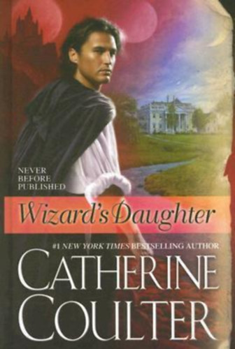 Catherine Coulter - Wizard's Daughter