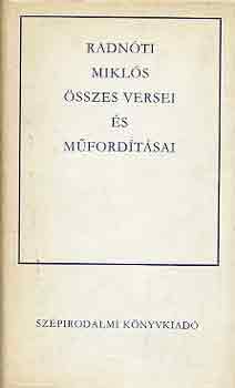 Radnti Mikls - Radnti Mikls sszegyjttt versei s mfordtsai