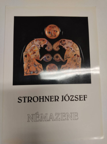 Strohner Jzsef - Nmazene