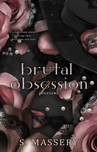 S. Massery - Brutal Obsession - Rögeszme