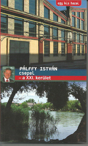 Plffy Istvn - Egy kis hazai - Csepel - a XXI. kerlet