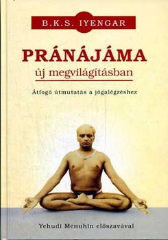 B. K. S. Iyengar - Prnjma j megvilgtsban - tfog tmutats a jgalgzshez