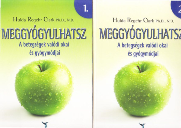 Hulda Regehr Clark - Meggy�gyulhatsz 1-2.-A betegs�gek val�di okai �s gy�gym�djai