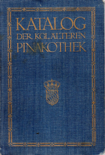 Katalog der KGL. Alteren pinakothek