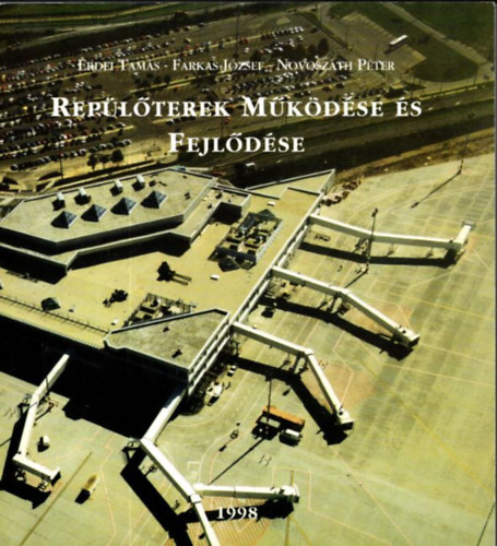 Farkas József, Novoszáth Péter Erdei Tamás - Repülőterek működése és fejlődése (dedikált)