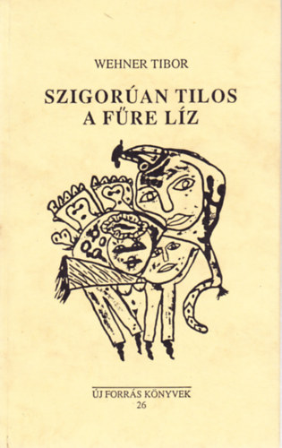 Wehner Tibor - SZIGORAN TILOS A FRE LZ