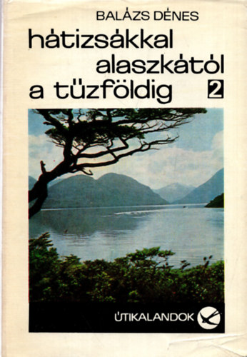 Balzs Dnes - Htizskkal Alaszktl a Tzfldig 2.