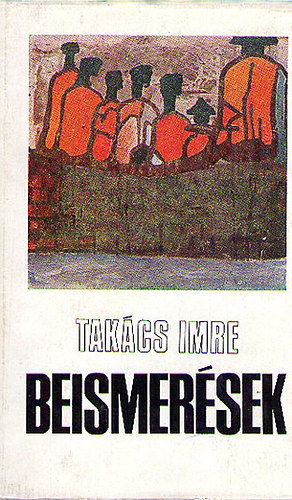 Tak�cs Imre - Beismer�sek