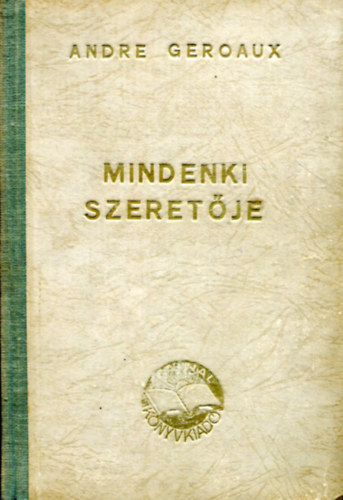 Andre Geroaux - Mindenki szeretője