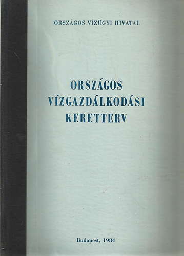 Varga Mikls  (szerk.) - Orszgos Vzgazdlkodsi Keretterv