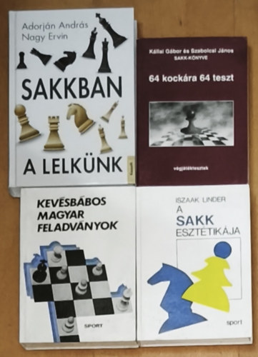 Adorján András, Nagy Ervin, Iszaak Linder, Kállai Gábor, Szabolcsi János - 3db sakkal kapcsolatos könyv + ajándék mű (összesen 4db könyv) - 64 kockára 64 teszt, A sakk esztétikája, Kevésbábos magyar feladványok + Sakkban a lelkünk