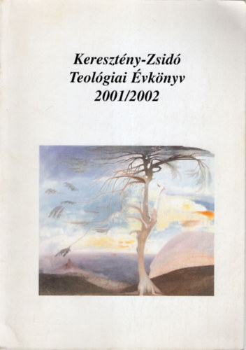 Szcsi Jzsef  (szerk) - Kerestny-Zsid Teolgiai vknyv 2001/2002