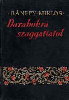 Bánffy Miklós - Darabokra szaggattatol