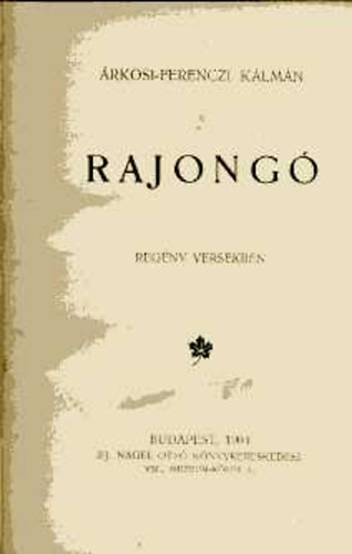 rkosi-Ferenczi Klmn - Rajong (regny versekben)