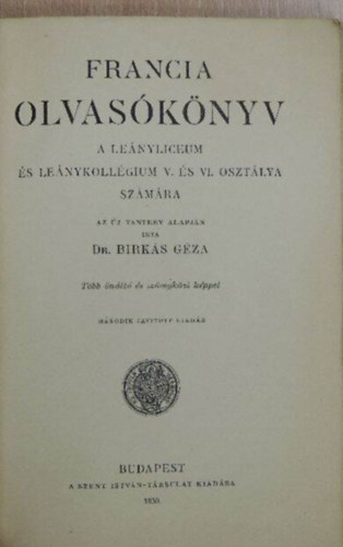 Dr. Birkás Géza - Francia olvasókönyv - A leányliceum és leánykollégium V. és VI. osztálya számára