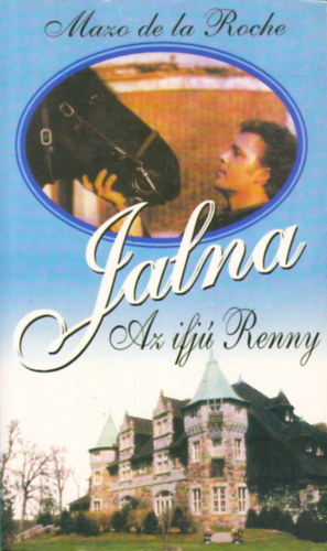Mazo de la Roche - Jalna - Az ifj Renny