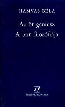 Hamvas Bla - Az t gniusz-A bor filozfija