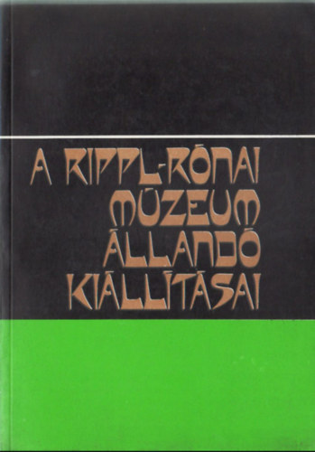 Honfi Istvn  (szerk.) - A Rippl-Rnai Mzeum lland killtsai