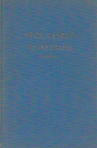 Mcs Lszl - Vigasztal (Versek)