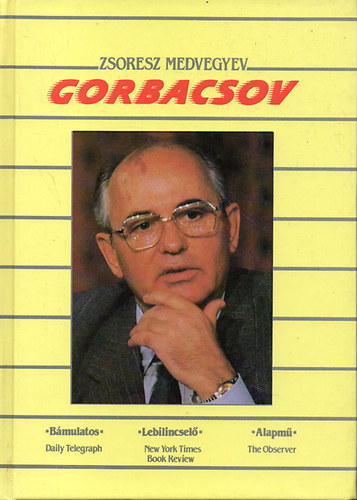 Zsoresz Medvegyev - Gorbacsov