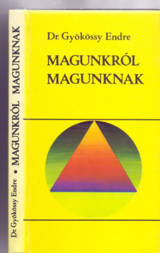 Dr. Gyökössy Endre - Magunkról magunknak (harmadik, átdolgozott, bővített kiadás)