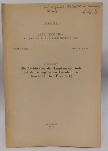 M. Kubinszky - Die Architektur der Empfangsgebude bei den europischen Eisenbahnen (Geschichtlicher berblick) - Az eurpai vasutak llomspleteinek ptszete (Trtnelmi ttekints) klnlenyomat