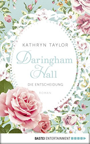 Kathryn Taylor - Daringham Hall Die Entscheidung