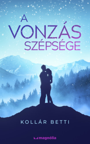 Kollr Betti - A vonzs szpsge