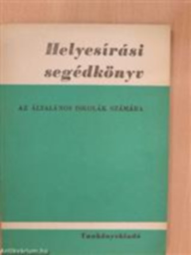 Szemere Gyula - Helyes�r�si seg�dk�nyv az �ltal�nos iskol�k sz�m�ra