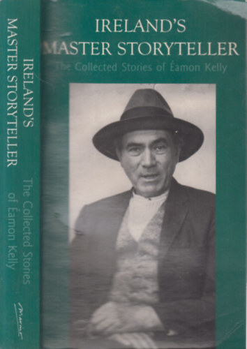 Éamon Kelly - Ireland's Master Storyteller - The Collected Stories of Éamon Kelly