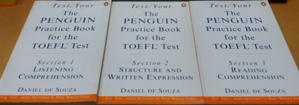 Daniel de Souza - Test Your: The Penguin Practice Book for the TOEFL Test - Section 1.-3. 1.: Listening Comprehension, 2.: Structure and Written Expression, 3.: Reading Comprehension (3 fzet)