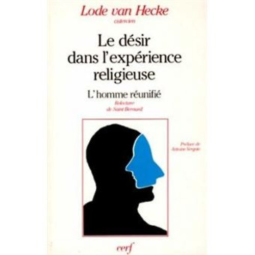 Lode Van Hecke - Le D�sir dans l'exp�rience religieuse (V�gy a vall�sos tapasztalatra)