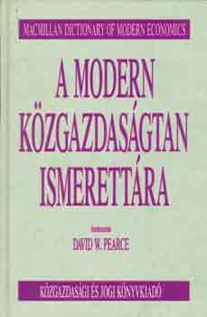 David W.  Pearce (szerk.) - A modern kzgazdasgtan ismerettra