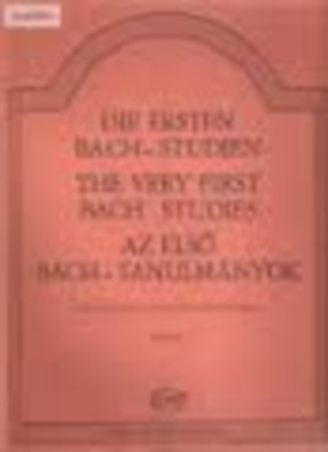 Te�ke Marianne - Az els� Bach-tanulm�nyok zongor�ra - Magyar, Angol, N�met h�romnyelv�