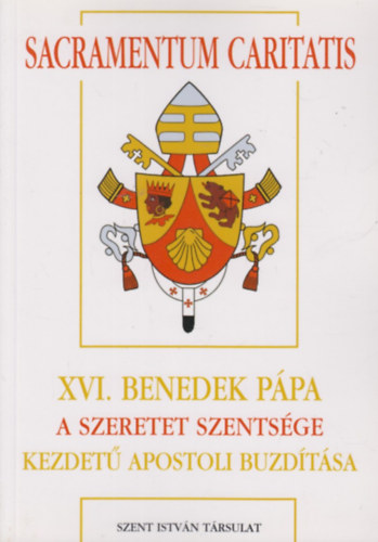 XVI. Benedek Ppa Sacramentum Caritatis kezdet szindus utni apostoli buzdtsa