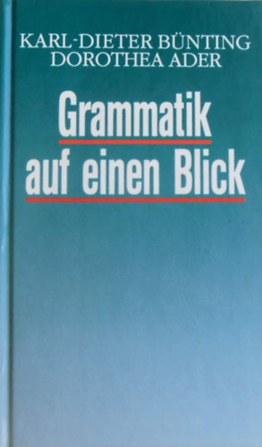Karl-Dieter Bünting - Dorothea Ader - Grammatik auf einen Blick
