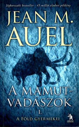 Jean M. Auel - A mamutvadszok I. (A Fld gyermekei)