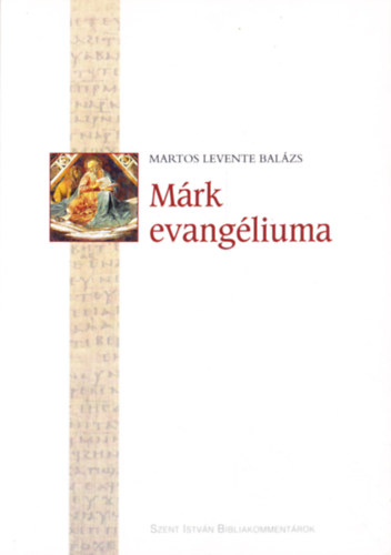 Martos Levente Balzs - Mrk evangliuma