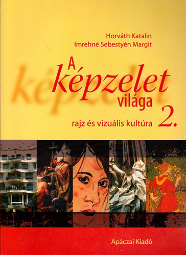 Imrehn Sebestyn Margit; Dr. Horvth Katalin - A kpzelet vilga 2. o.