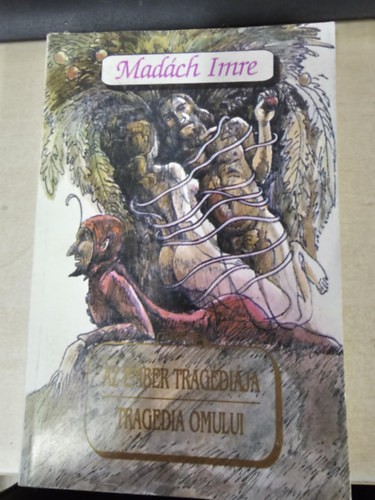 Madách Imre - Az ember tragédiája - Tragedia omului