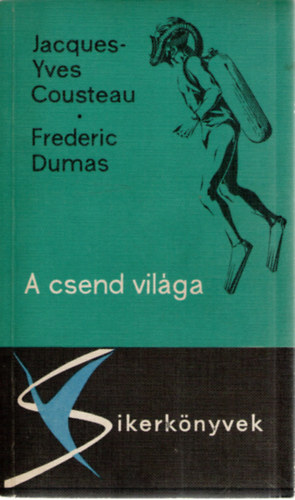 J.Y.-Dumas, F. Cousteau - A csend vil�ga
