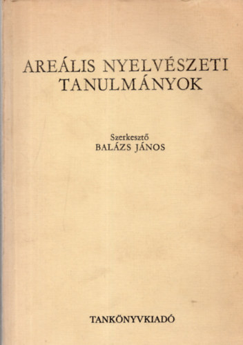 Balzs Jnos  (szerk.) - Arelis nyelvszeti tanulmnyok