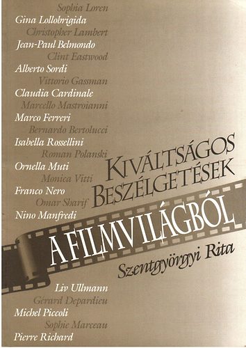 Szentgyrgyi Rita - Kivltsgos beszlgetsek a filmvilgbl