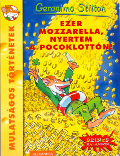 Geronimo Stilton - Ezer mozzarella, nyertem a pocoklottn