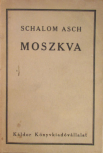 Schalom Asch - Moszkva