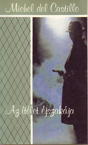 Michel del Castillo - Az �t�let �jszak�ja