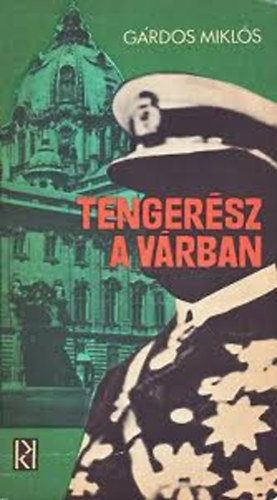 G�rdos Mikl�s - Tenger�sz a v�rban